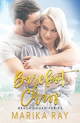 E-Book (epub) Barefoot Chaos (Beach Squad Series, #3) von Marika Ray