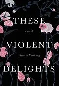 E-Book (epub) These Violent Delights von Victoria Namkung