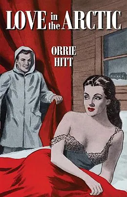 E-Book (epub) Love in the Artic von Orrie Hitt