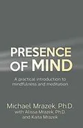 E-Book (epub) Presence Of Mind von Michael Mrazek, Alissa Mrazek, Kaita Mrazek