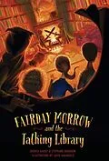 E-Book (epub) Fairday Morrow and the Talking Library von Jessica Haight, Stephanie Robinson
