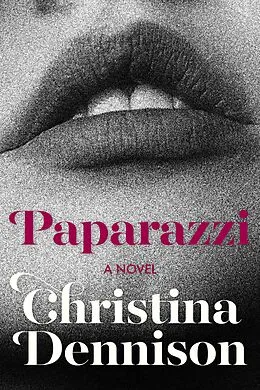 E-Book (epub) Paparazzi (The Francesca Trilogy, #1) von Christina Dennison