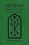 Kartonierter Einband Six Ways von Aidan Wachter