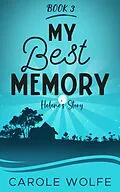 E-Book (epub) My Best Memory (My Best Series, #3) von Carole Wolfe