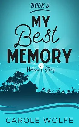 E-Book (epub) My Best Memory (My Best Series, #3) von Carole Wolfe