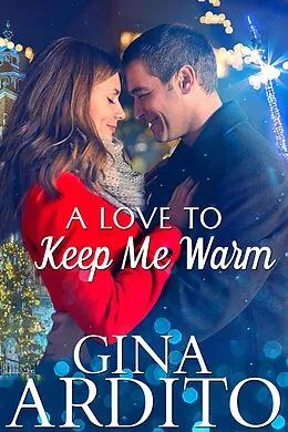 E-Book (epub) A Love to Keep Me Warm von Gina Ardito
