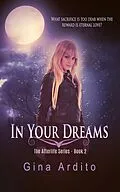 E-Book (epub) In Your Dreams (The Afterlife Series, #2) von Gina Ardito
