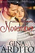 E-Book (epub) Homecoming in November (The Calendar Girls, #3) von Gina Ardito
