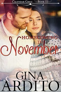 E-Book (epub) Homecoming in November (The Calendar Girls, #3) von Gina Ardito
