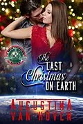 E-Book (epub) The Last Christmas on Earth (A New Frontier Series) von Augustina van Hoven