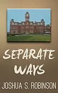 E-Book (epub) Separate Ways von Joshua S Robinson