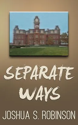 E-Book (epub) Separate Ways von Joshua S Robinson