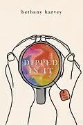 E-Book (epub) Dipped In It von Bethany Harvey