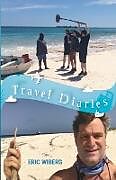 Kartonierter Einband Travel Diaries von Eric Wiberg