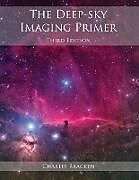 Couverture cartonnée The Deep-Sky Imaging Primer de Charles Bracken