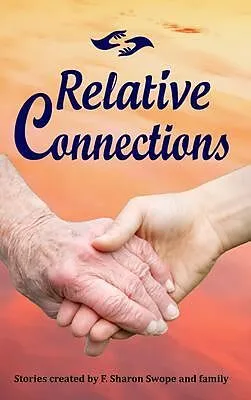 E-Book (epub) Relative Connections von F. Sharon Swope, Genilee Swope Parente, Allyn M Stotz