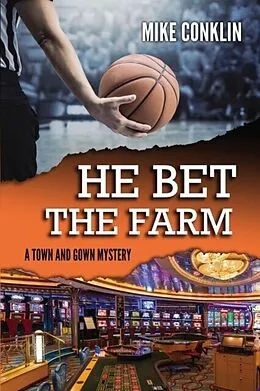 E-Book (epub) He Bet the Farm von Mike Conklin
