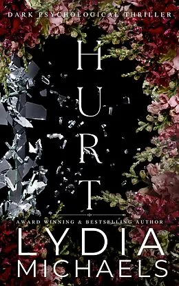 E-Book (epub) Hurt (The Hurt Series, #1) von Lydia Michaels