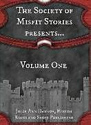 Kartonierter Einband The Society of Misfit Stories Presents... von Milo James Fowler, Ace Antonio Hall