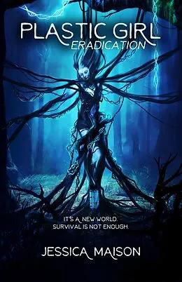 E-Book (epub) Eradication (Plastic Girl, #3) von Maison