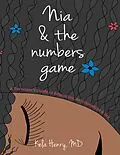 E-Book (epub) Nia & the Numbers Game: A Teenager's Guide to Education, Relationships & Sex von Kela Henry MD