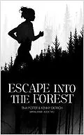 E-Book (epub) Escape Into The Forest von Tina Potter, Kenny Dietrich
