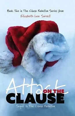 E-Book (epub) Attack On the Clause von Elizabeth Lee Sorrell