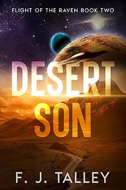 E-Book (epub) Desert Son (Flight of the Raven, #2) von F. J. Talley
