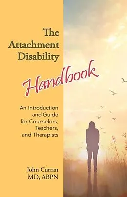 E-Book (epub) The Attachment Disability Handbook von John Curran