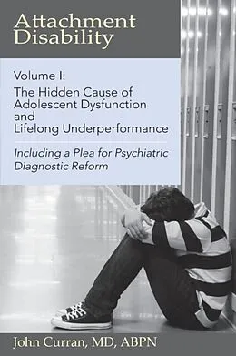 E-Book (epub) Attachment Disability, Volume 1 von John Curran