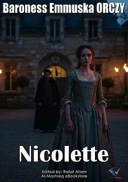 E-Book (epub) Nicolette von Baroness Emmuska ORCZY