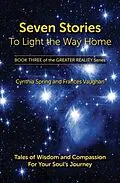 E-Book (epub) Seven Stories to Light the Way Home von Cynthia Spring, Frances Vaughan