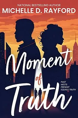 E-Book (epub) Moment of Truth von Michelle D. Rayford