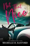 E-Book (epub) Not That Nice von Michelle D. Rayford