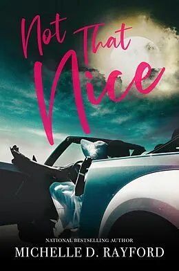 E-Book (epub) Not That Nice von Michelle D. Rayford