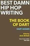 Kartonierter Einband Best Damn Hip Hop Writing von Dart Adams