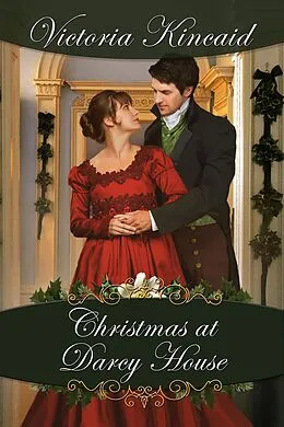E-Book (epub) Christmas at Darcy House/ A Very Darcy Christmas Double Feature von Victoria Kincaid
