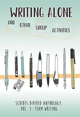 E-Book (epub) Writing Alone and Other Group Activities von Scribes Divided