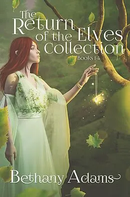E-Book (epub) The Return of the Elves Collection: Books 1-4 von Bethany Adams