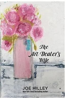 E-Book (epub) The Art Dealer's Wife von Joe Hilley