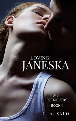 E-Book (epub) Loving Janeska von C. A. Salo