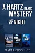 E-Book (epub) Into the Night; Hartz Island Mystery Series, Slip into the Night, Deep into the Night, Peer into the Night von Tracie Ingersoll Loy