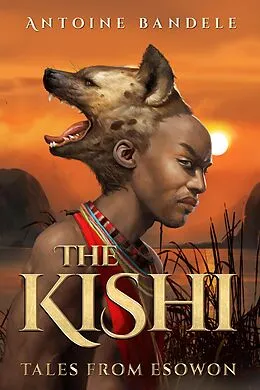 E-Book (epub) The Kishi (Tales from Esowon, #1) von Antoine Bandele