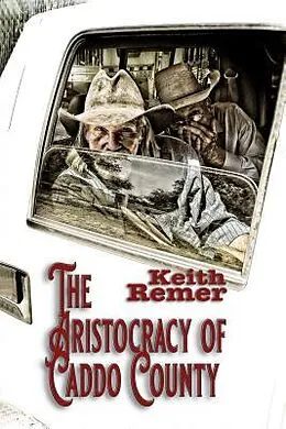 E-Book (epub) The Aristocracy of Caddo County von Keith Remer