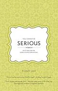 E-Book (epub) You Cannot Be Serious: and 32 Other Rules that Sustain a (Mostly) Balanced Mom von Elizabeth Lyons