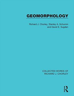 E-Book (pdf) Geomorphology von Richard J. Chorley, Stanley A. Schumm, David E. Sugden