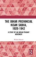 E-Book (pdf) The Bihar Provincial Kisan Sabha, 1929-1942 von Walter Hauser