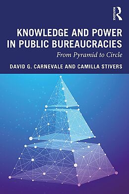 E-Book (pdf) Knowledge and Power in Public Bureaucracies von David G. Carnevale, Camilla Stivers