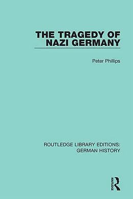 E-Book (pdf) The Tragedy of Nazi Germany von Peter Phillips