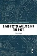 PDF David Foster Wallace and the Body von Peter Sloane